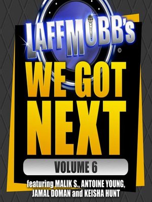 cover image of Laffmobb's We Got Next, Volume 6